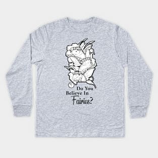 Ferret Fairies - Do You Believe In Fairies Quote - Black Outlined Version Kids Long Sleeve T-Shirt